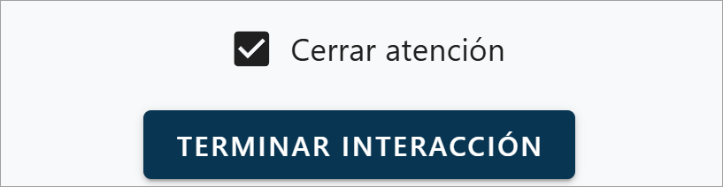 Botón terminar interacción marcando cerrar atención